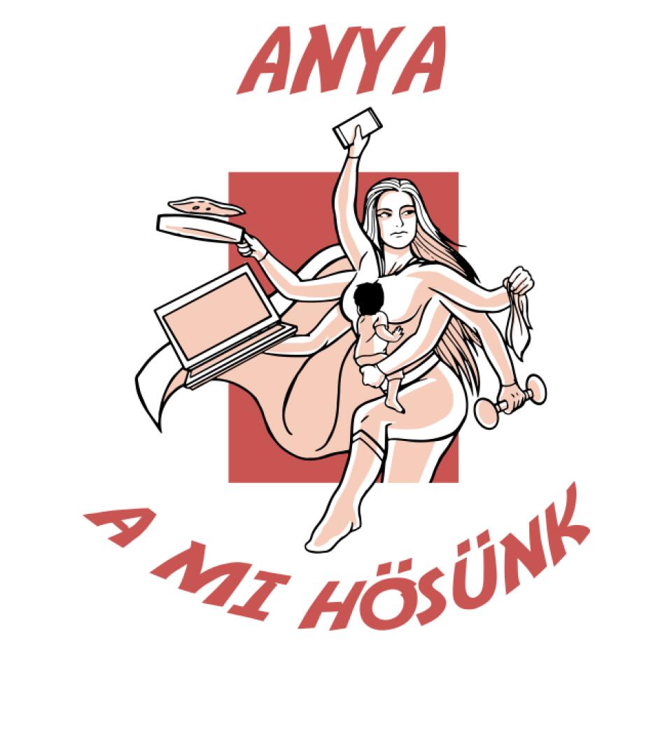Anya a mi hősünk