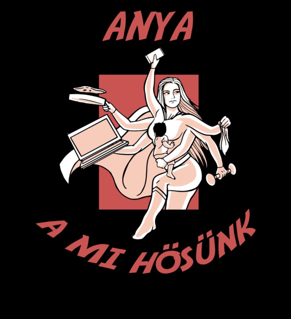 Anya a mi hősünk