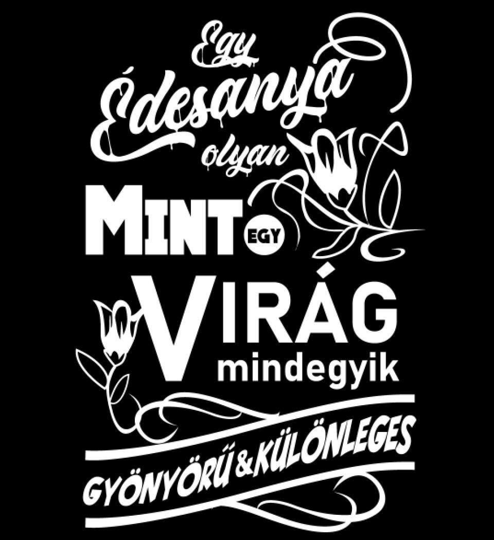 Egy Édesanya olyan mint egy virág...