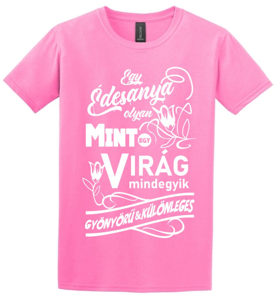 Egy Édesanya olyan mint egy virág...