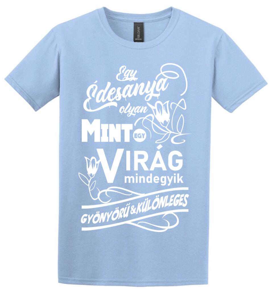 Egy Édesanya olyan mint egy virág...