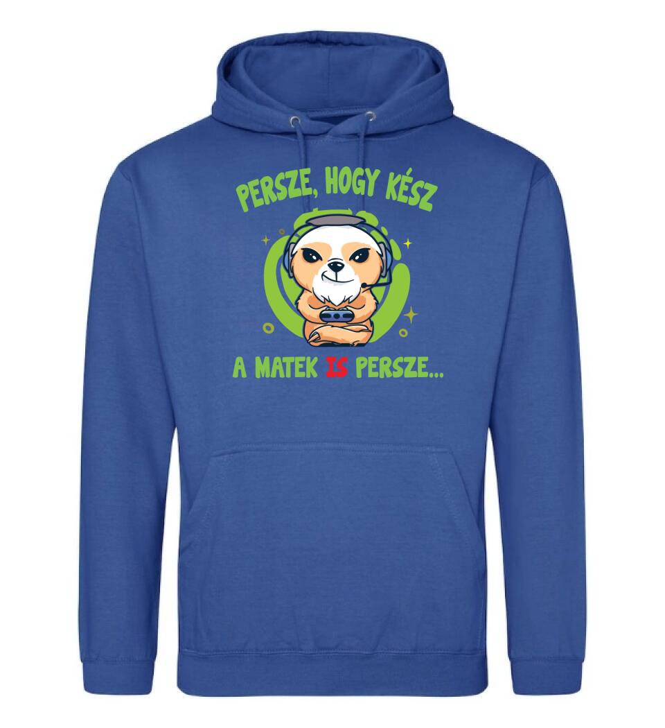 PERSZE, HOGY KÉSZ...