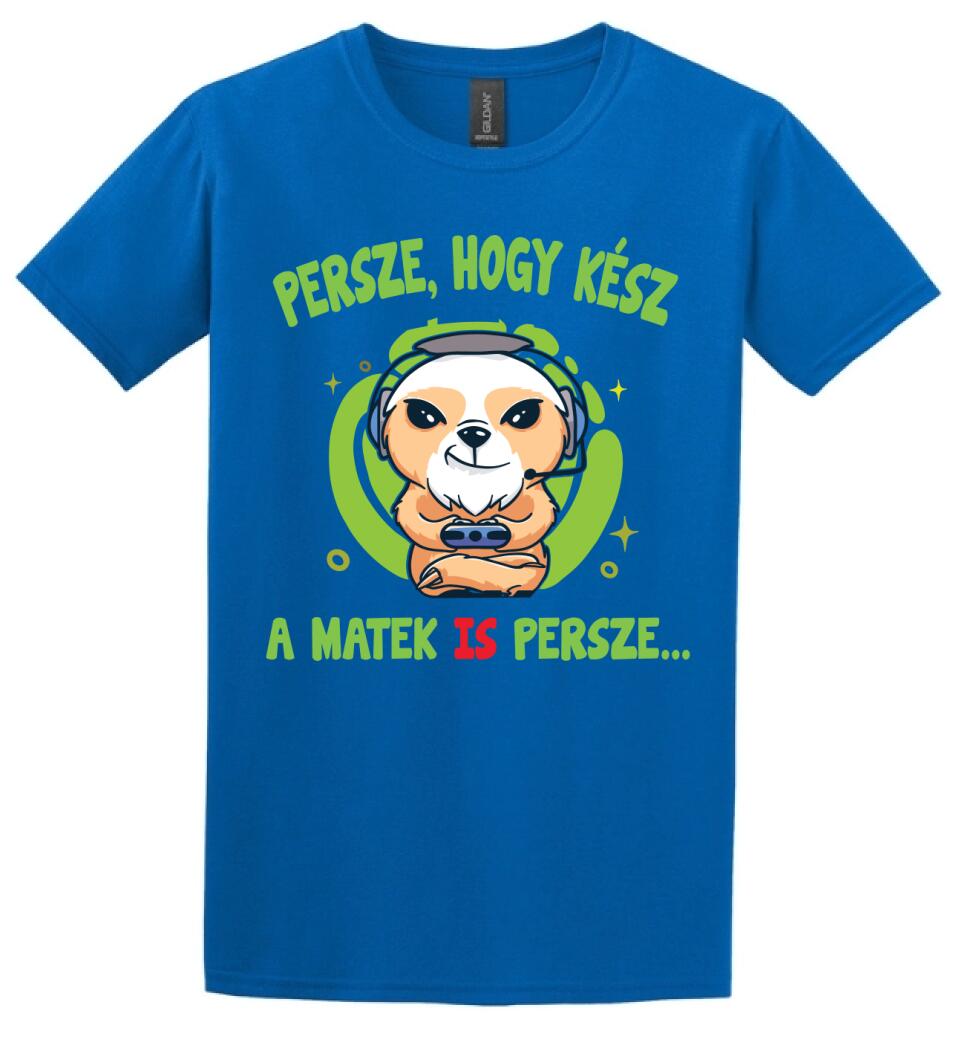 PERSZE, HOGY KÉSZ...