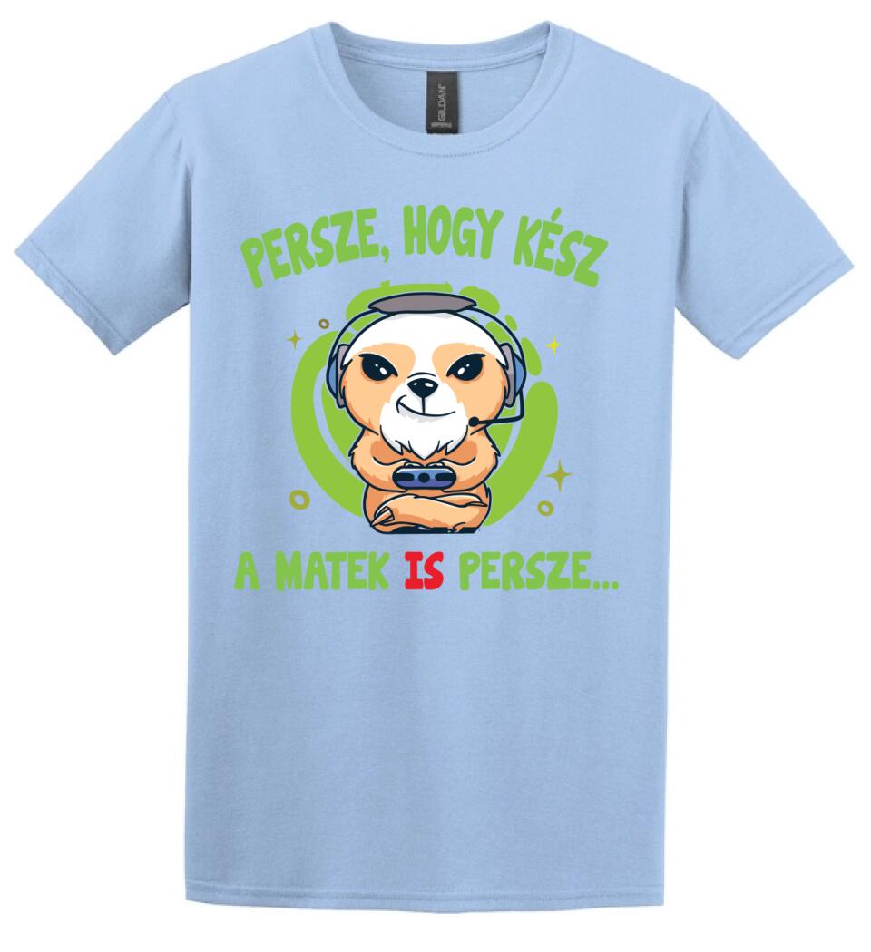 PERSZE, HOGY KÉSZ...