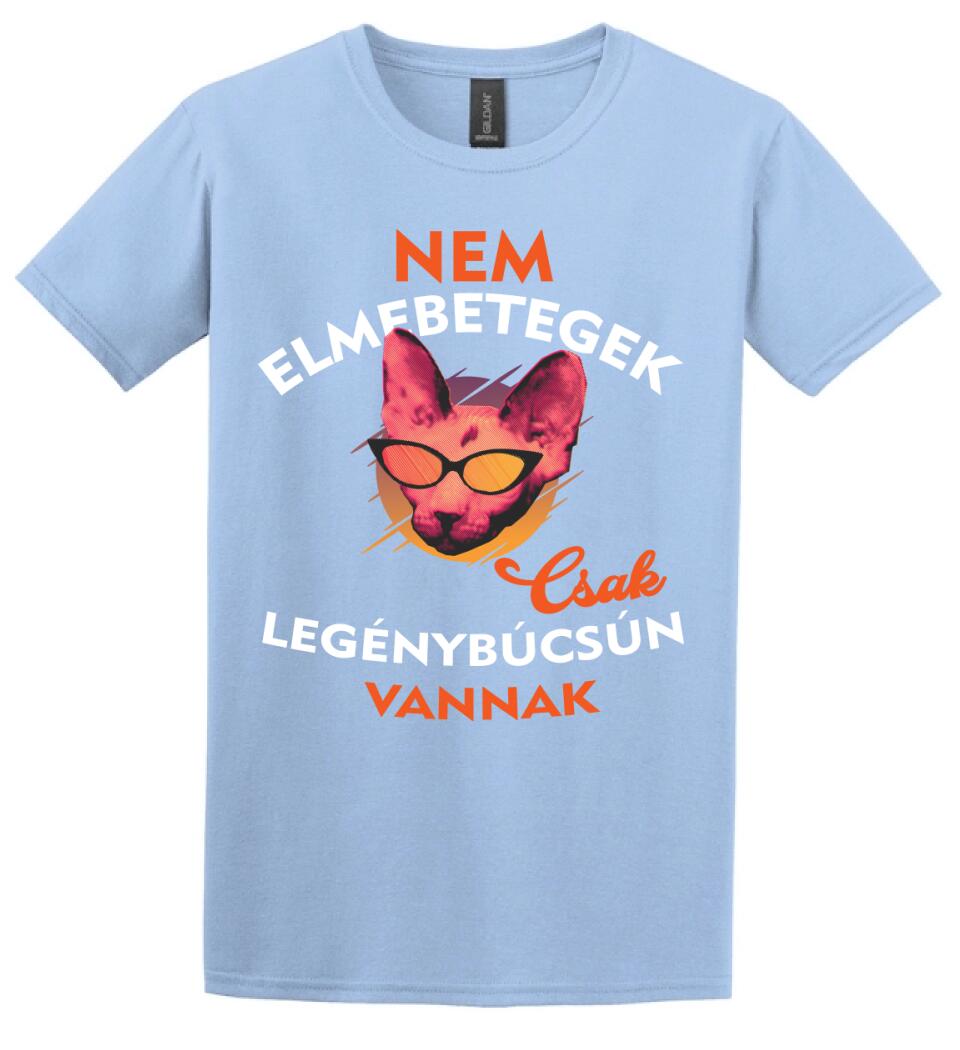 Csak legénybúcsún vannak