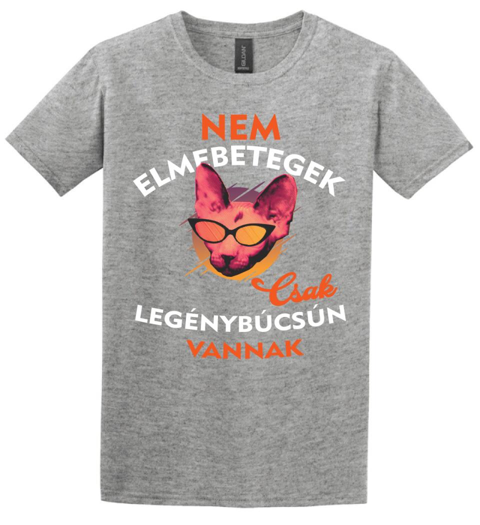 Csak legénybúcsún vannak