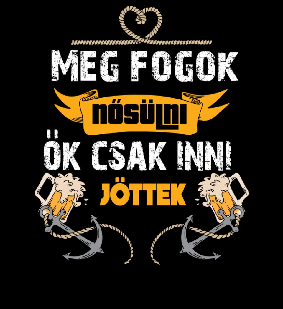 MI CSAK INNI JÖTTÜNK CSAPAT