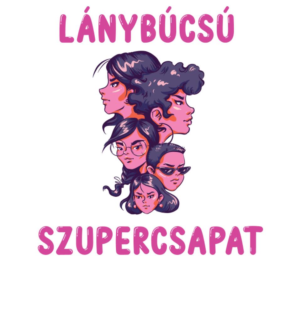 LÁNYBÚCSÚ SZUPERCSAPAT