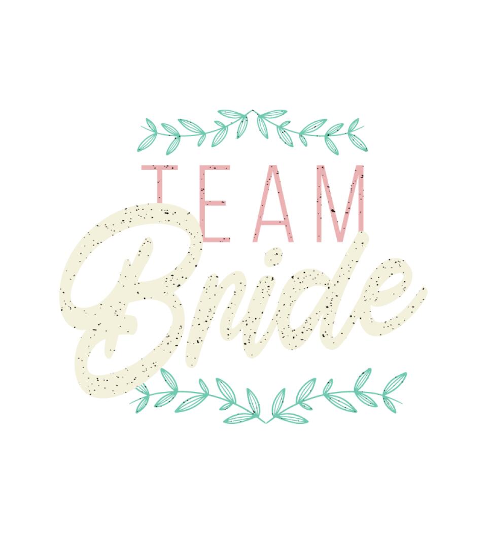 Team Bride