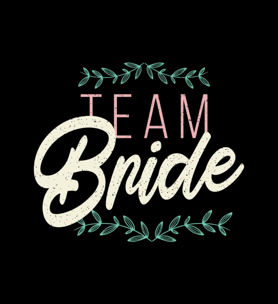 Team Bride