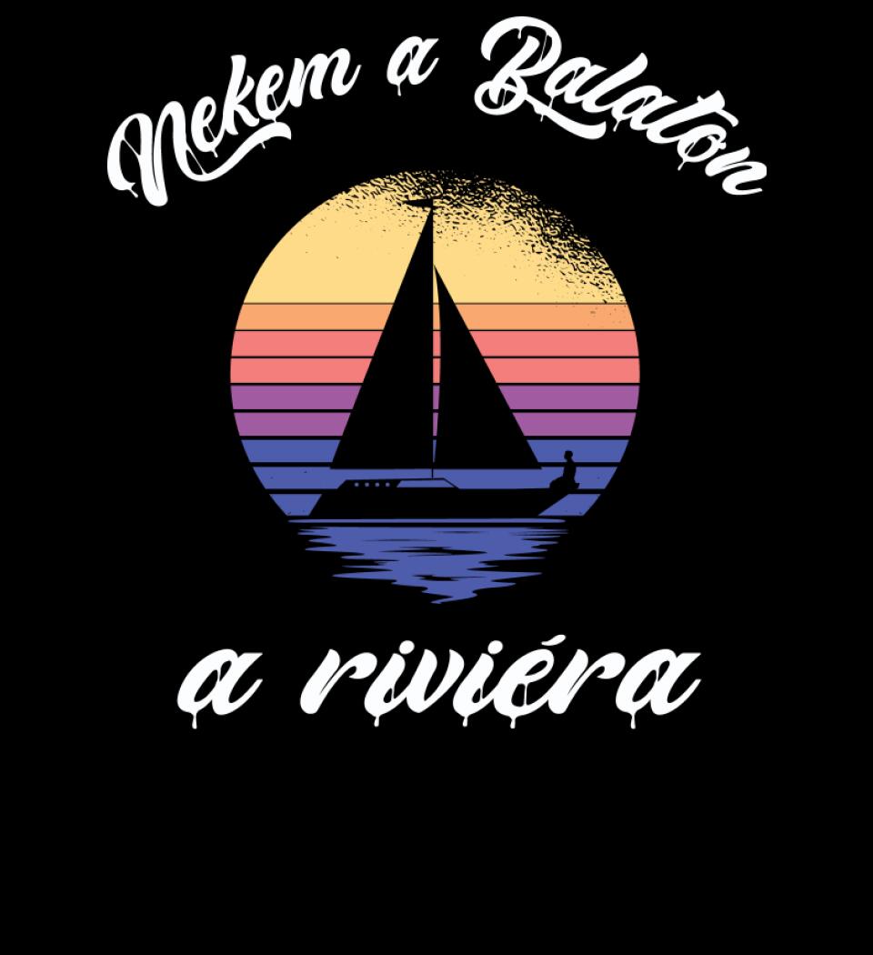 Nekem a Balaton a riviéra