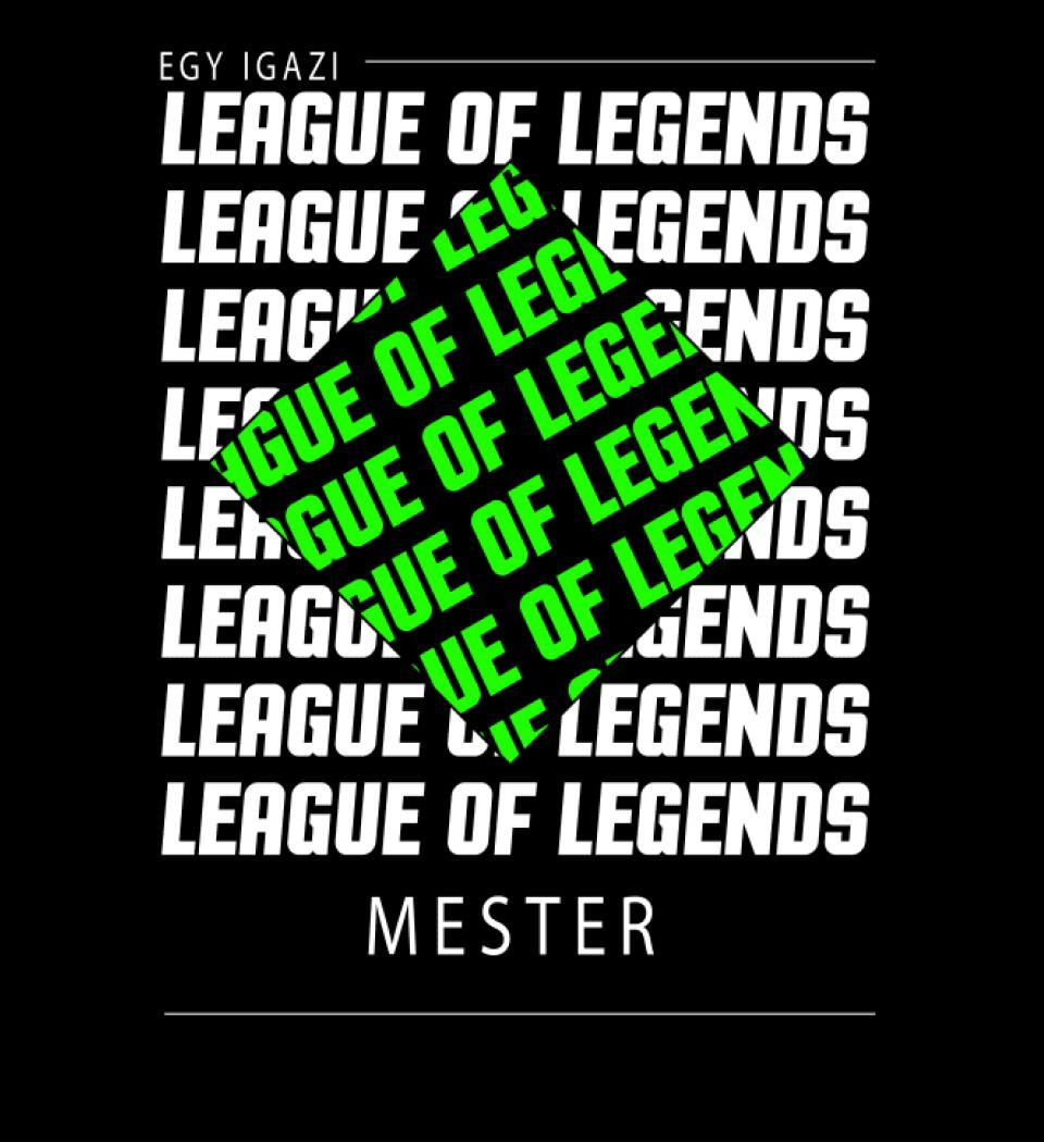 Legue of Legends mester