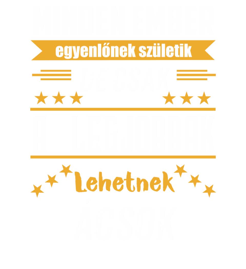 A legjobbak lehetnek ácsok