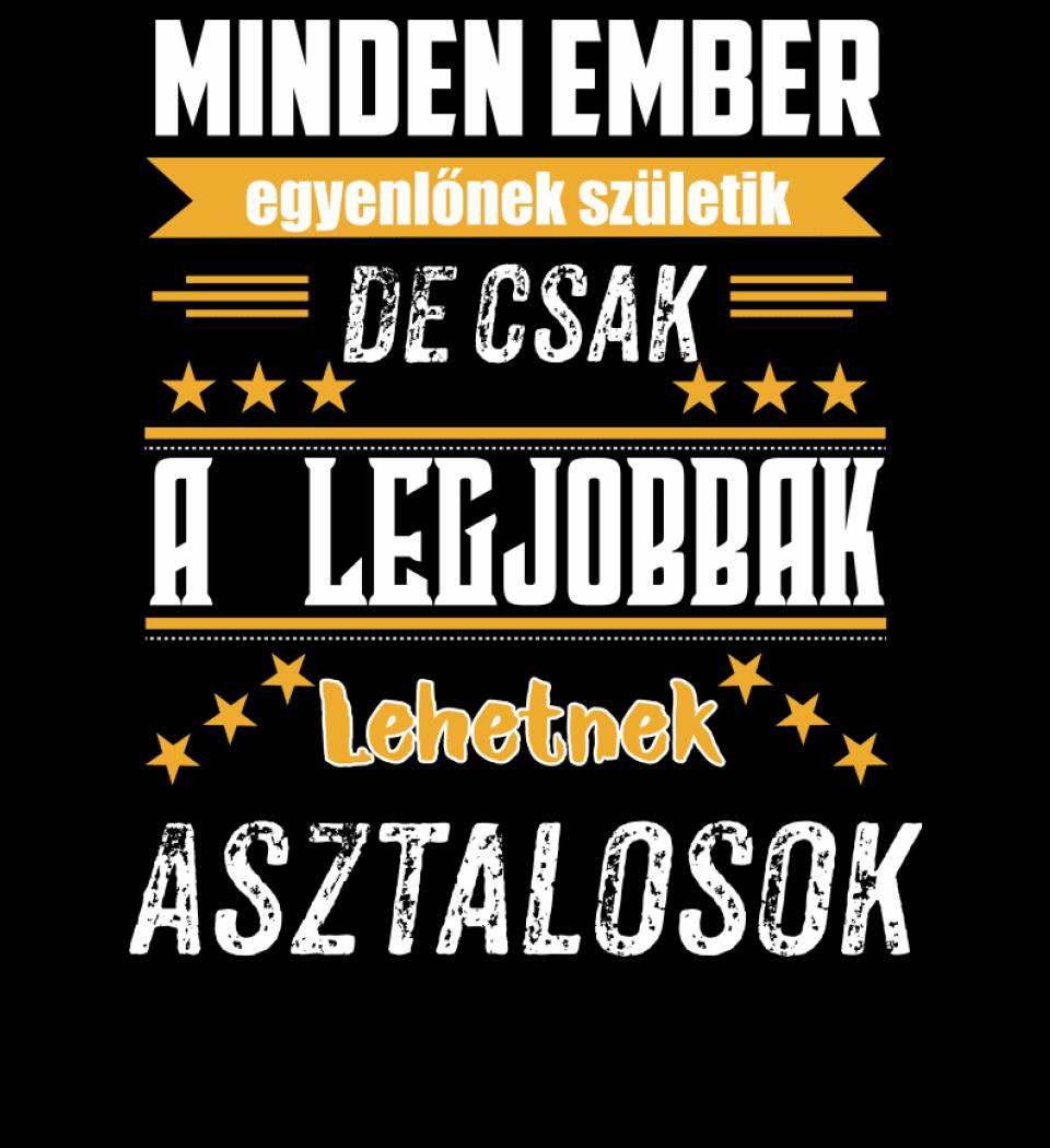 A legjobbak lehetnek asztalosok