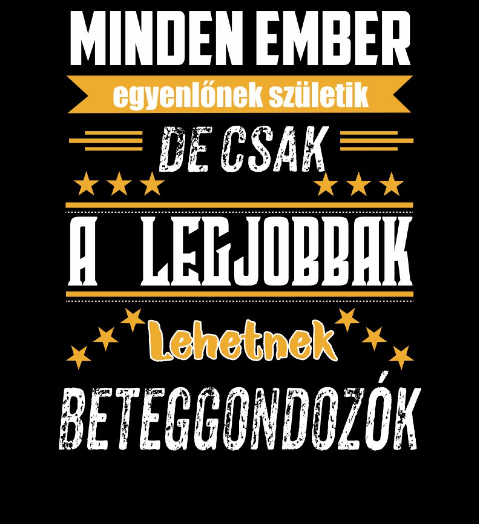 A legjobbak lehetnek beteggondozók