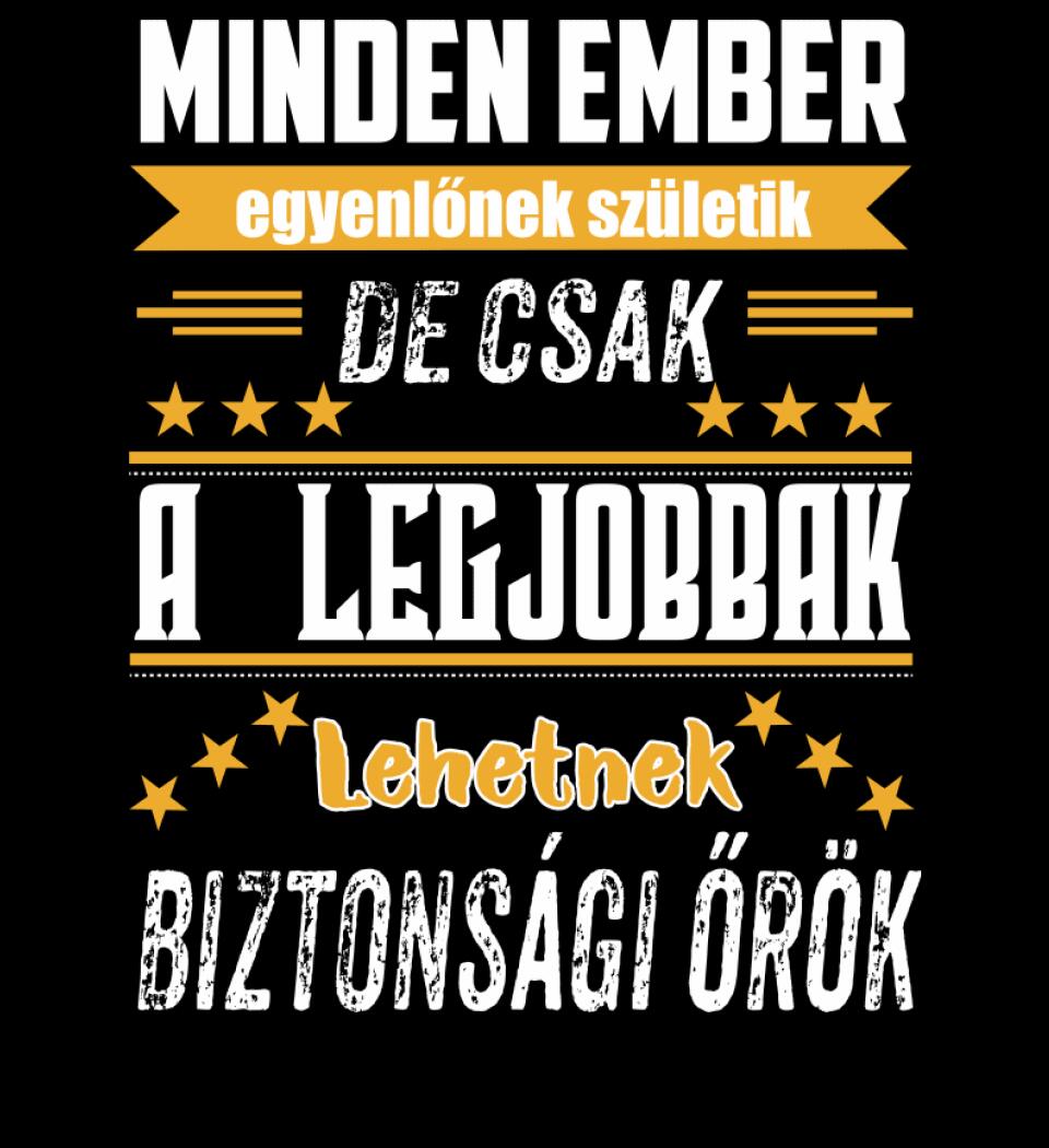 A legjobbak lehetnek biztonsági őr