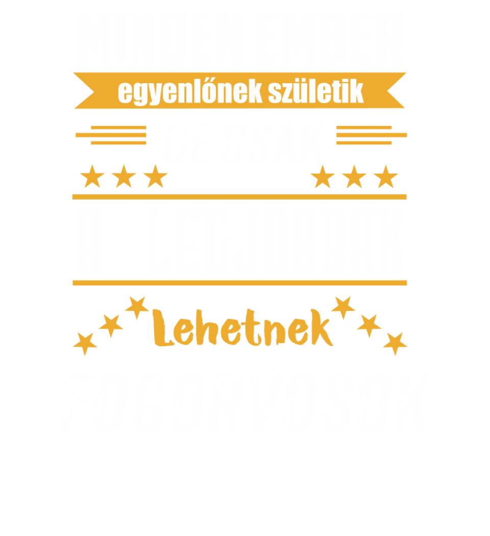 A legjobbak lehetnek fogorvosok