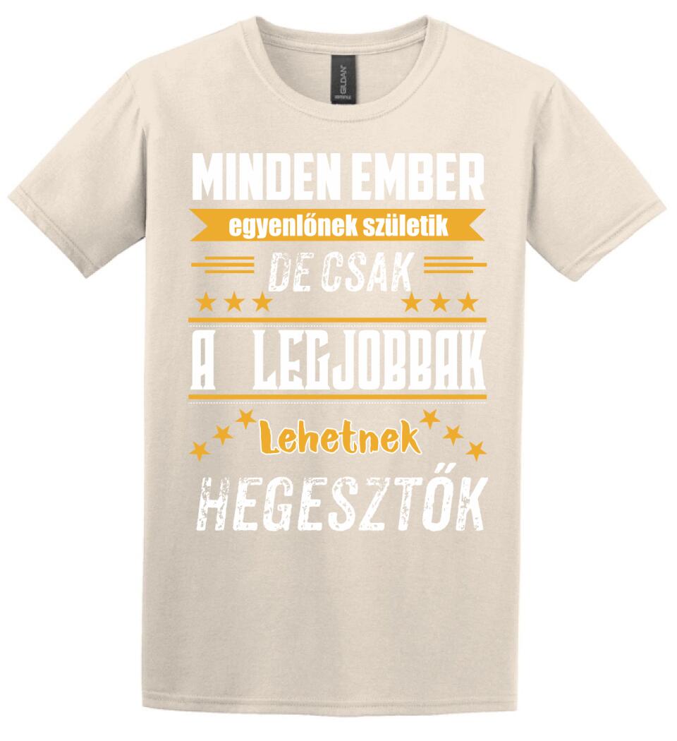 A legjobbak lehetnek hegesztők