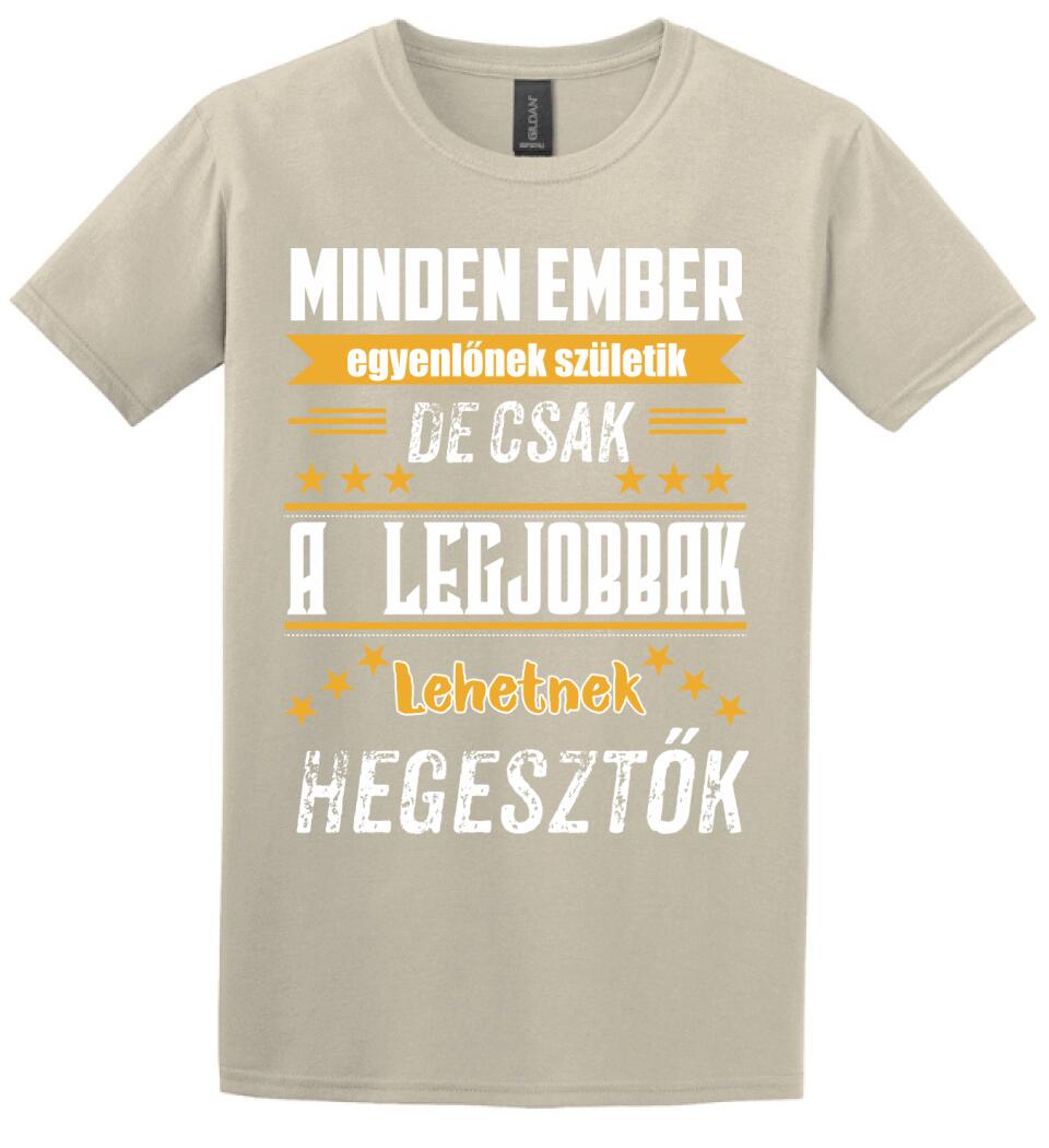 A legjobbak lehetnek hegesztők