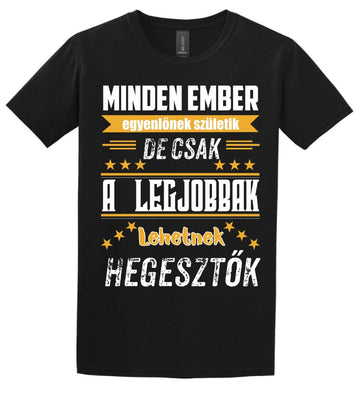 A legjobbak lehetnek hegesztők