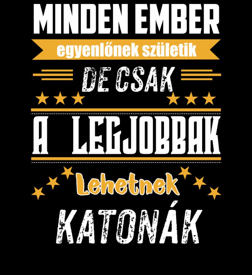 A legjobbak lehetnek katonák