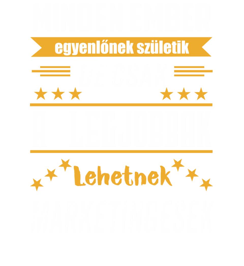 A legjobbak lehetnek marketingesek