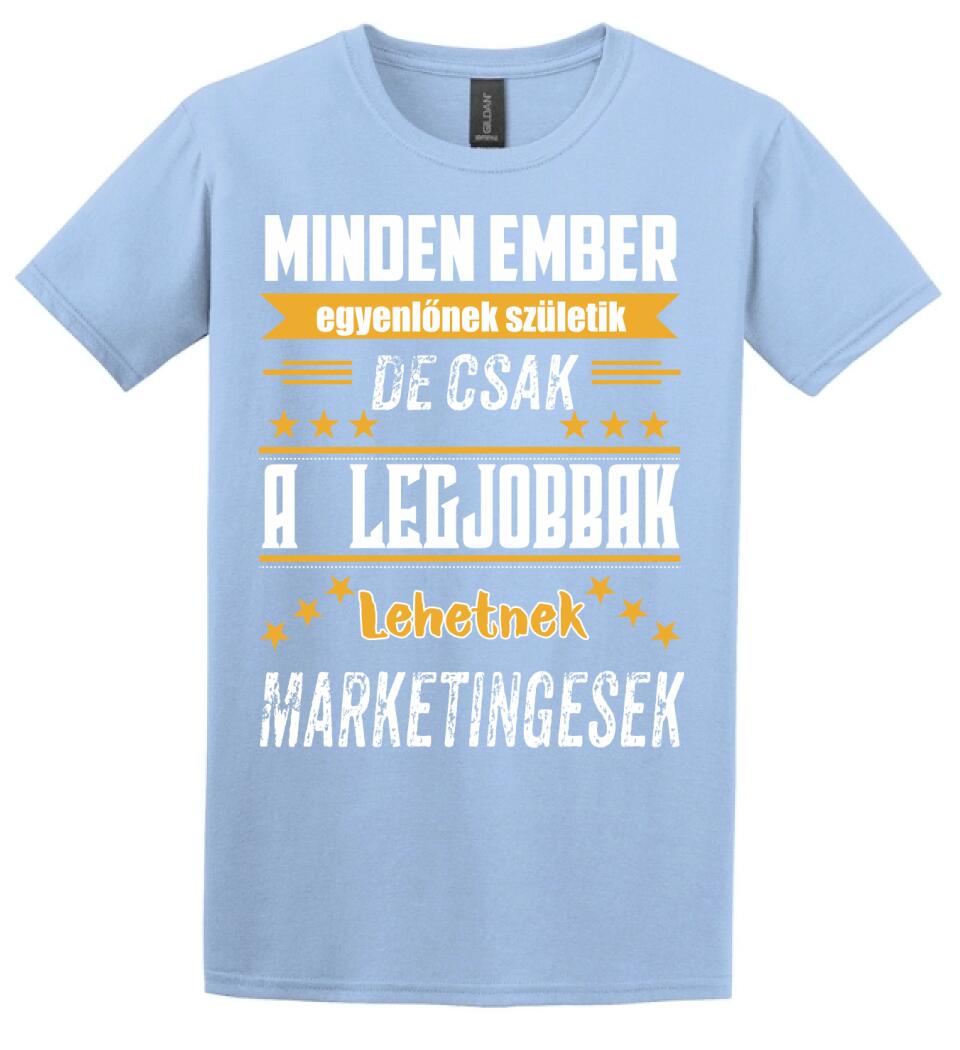 A legjobbak lehetnek marketingesek