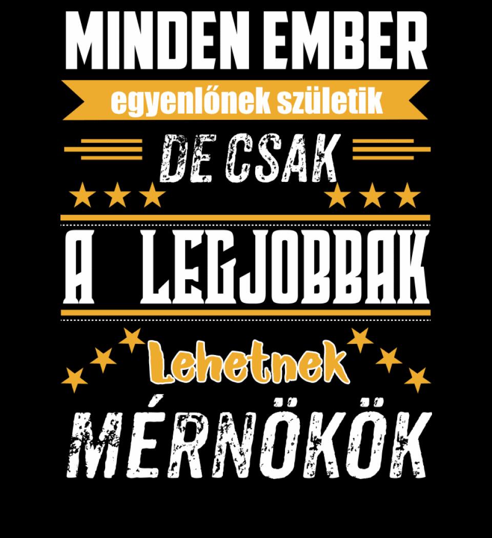 A legjobbak lehetnek mérnökök