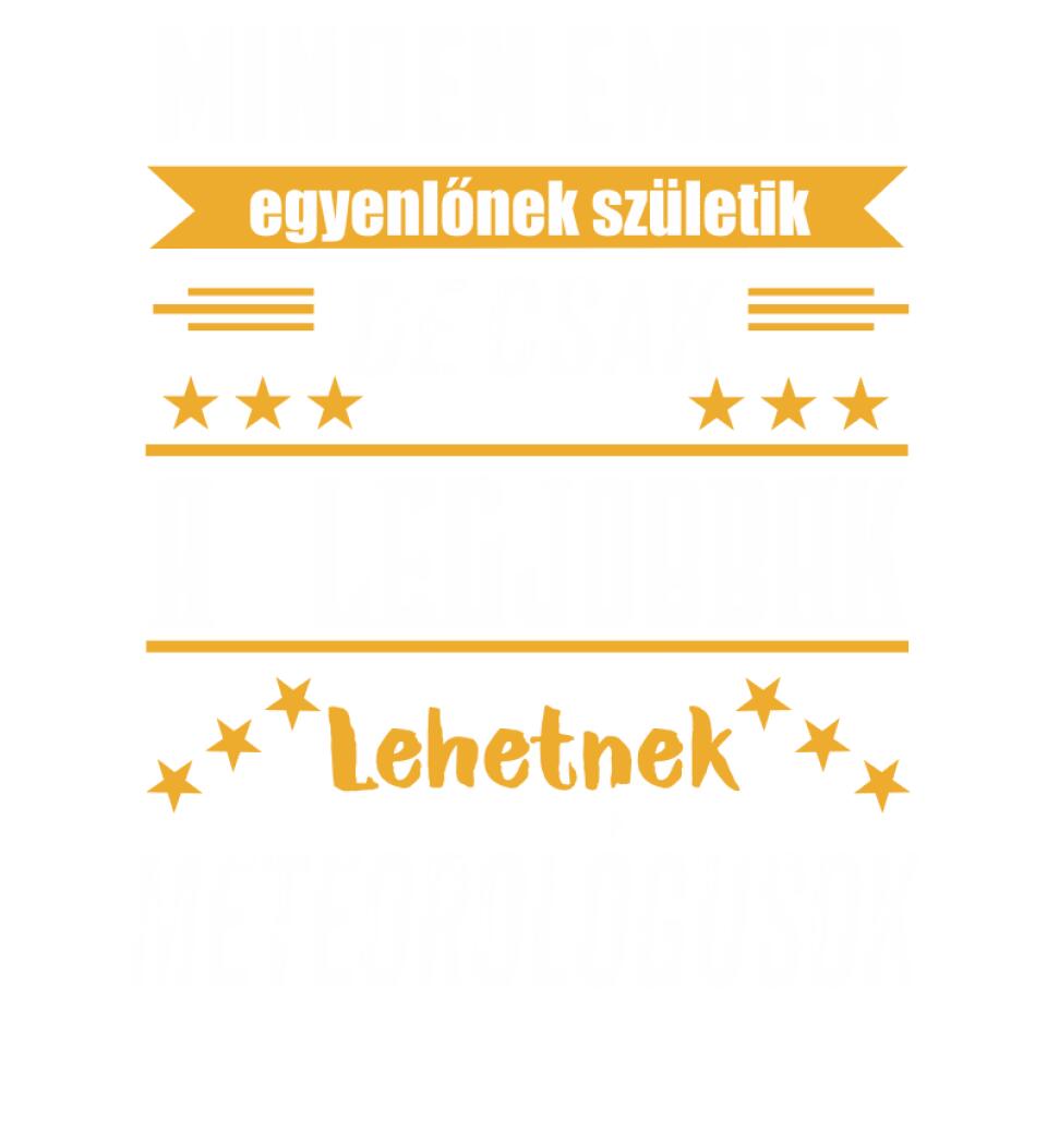 A legjobbak lehetnek meteorológusok