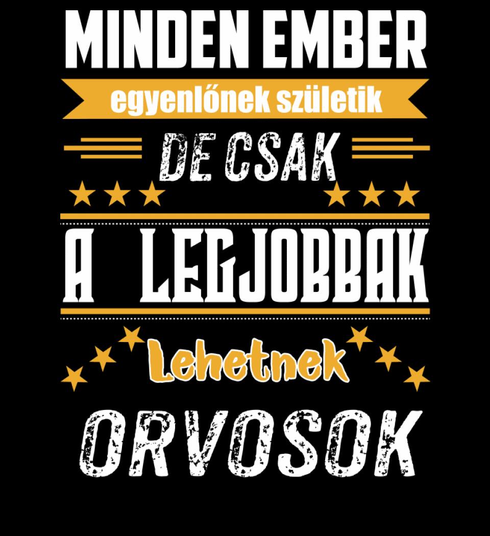 A legjobbak lehetnek orvosok