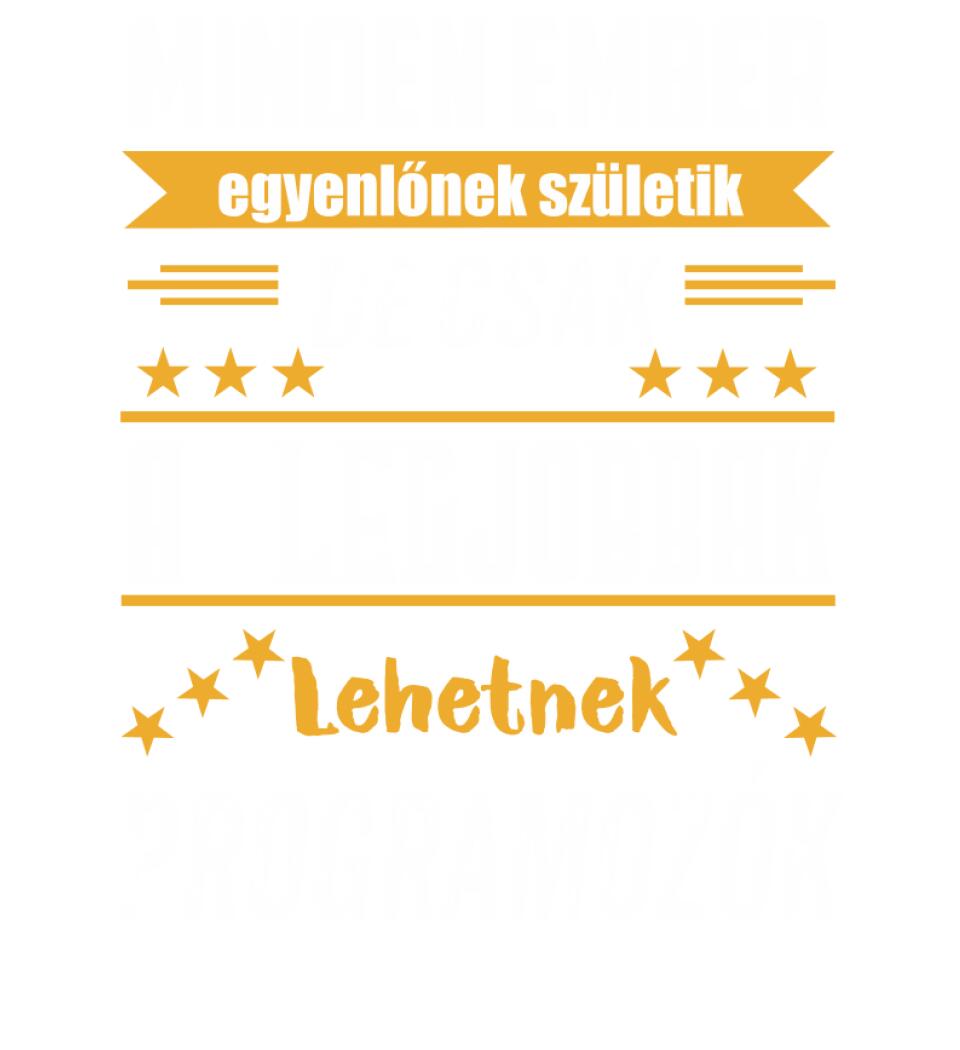 A legjobbak lehetnek programozók