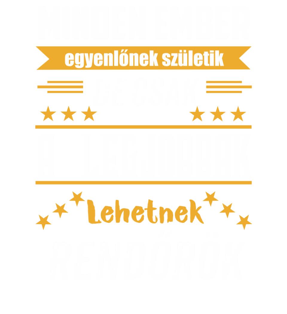 A legjobbak lehetnek rendőrök