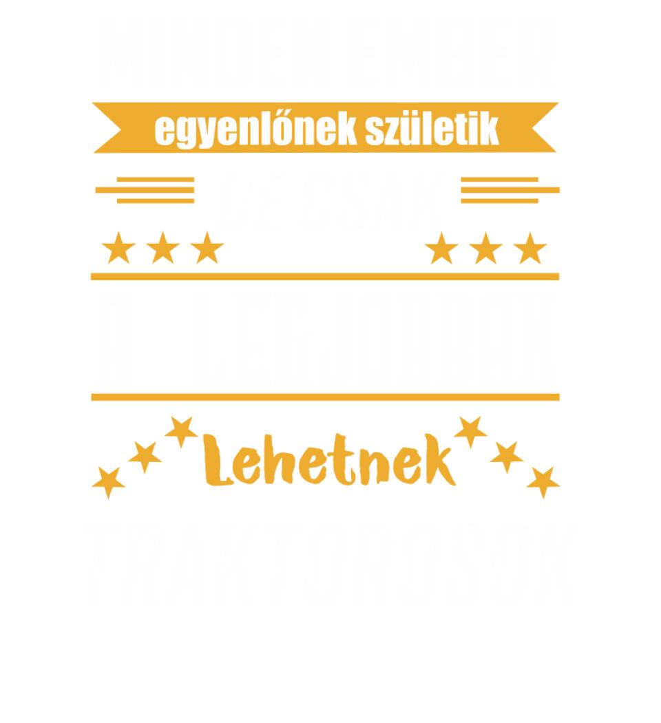 A legjobbak lehetnek traktorosok