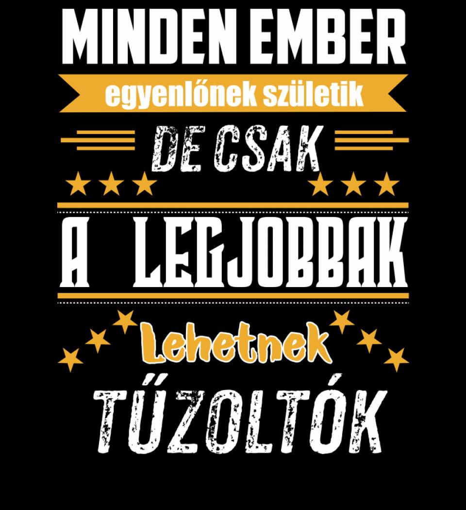 A legjobbak lehetnek tűzoltók