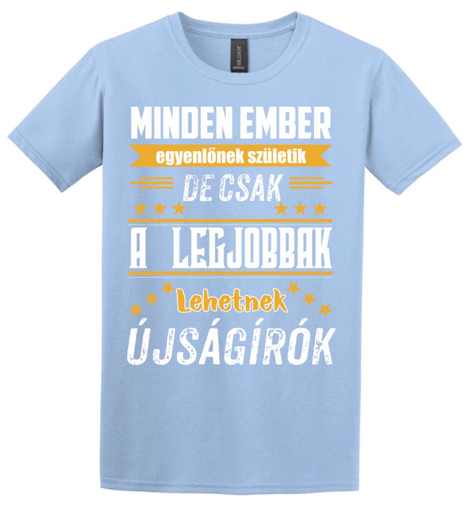 A legjobbak lehetnek újságírók