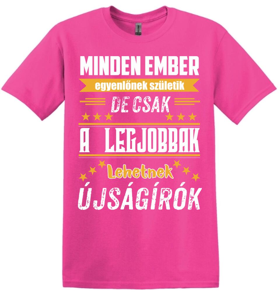 A legjobbak lehetnek újságírók