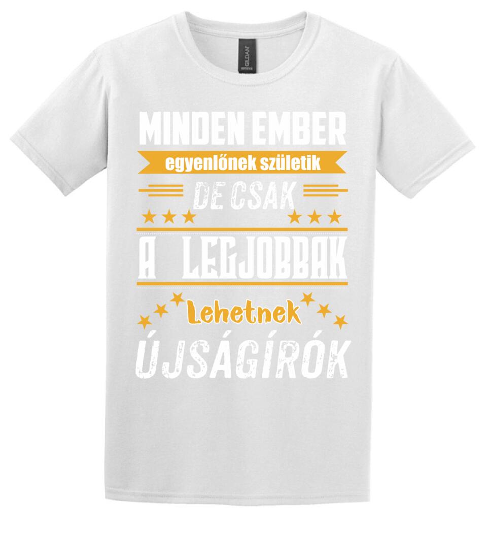 A legjobbak lehetnek újságírók