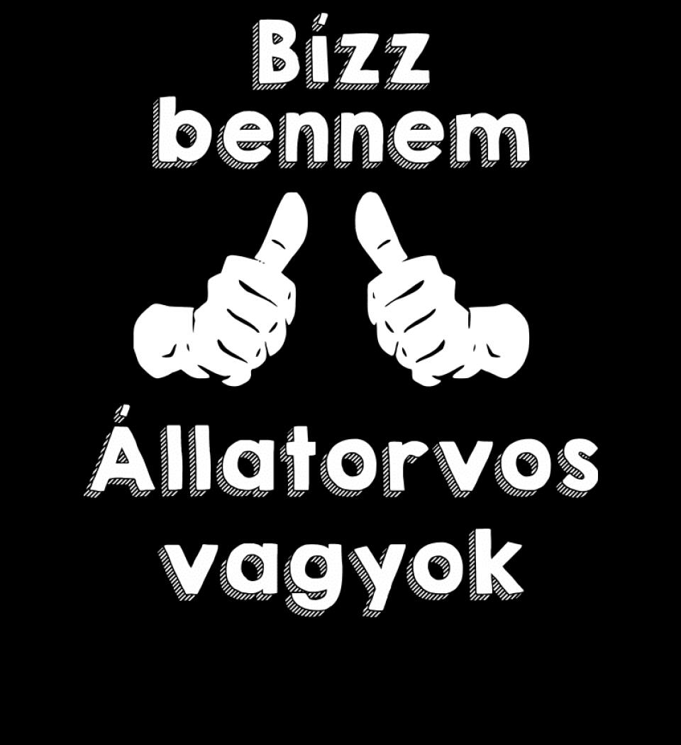 Bízz bennem állatorvos vagyok