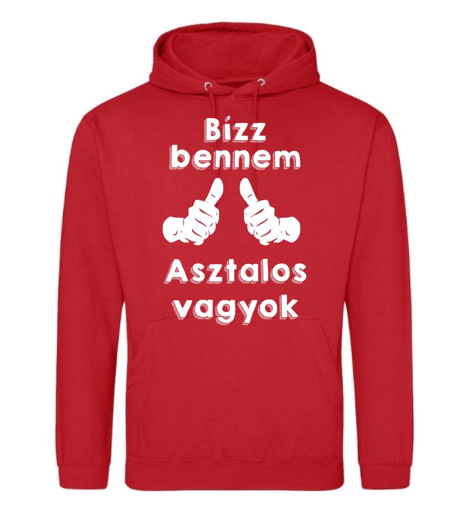 Bízz bennem asztalos vagyok