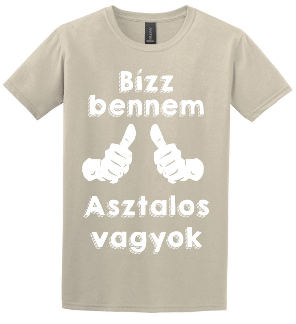 Bízz bennem asztalos vagyok