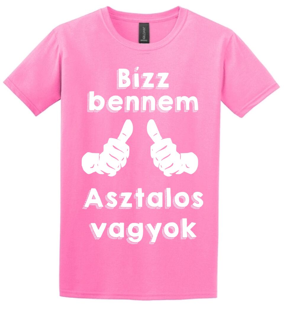 Bízz bennem asztalos vagyok
