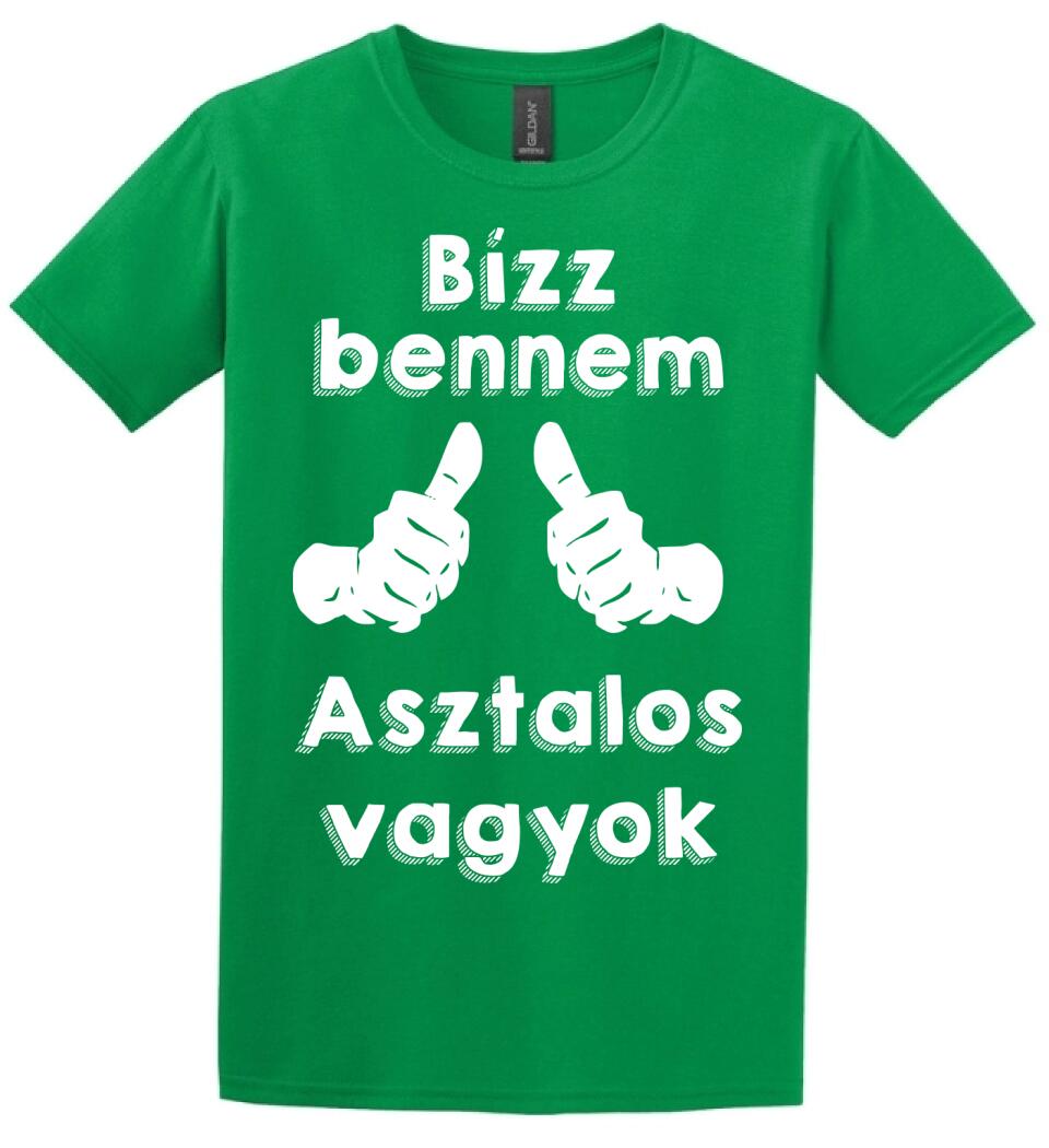 Bízz bennem asztalos vagyok