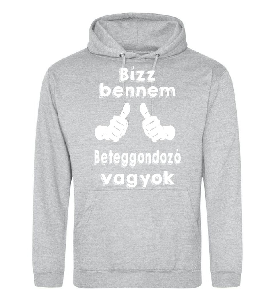 Bízz bennem beteggondozó vagyok