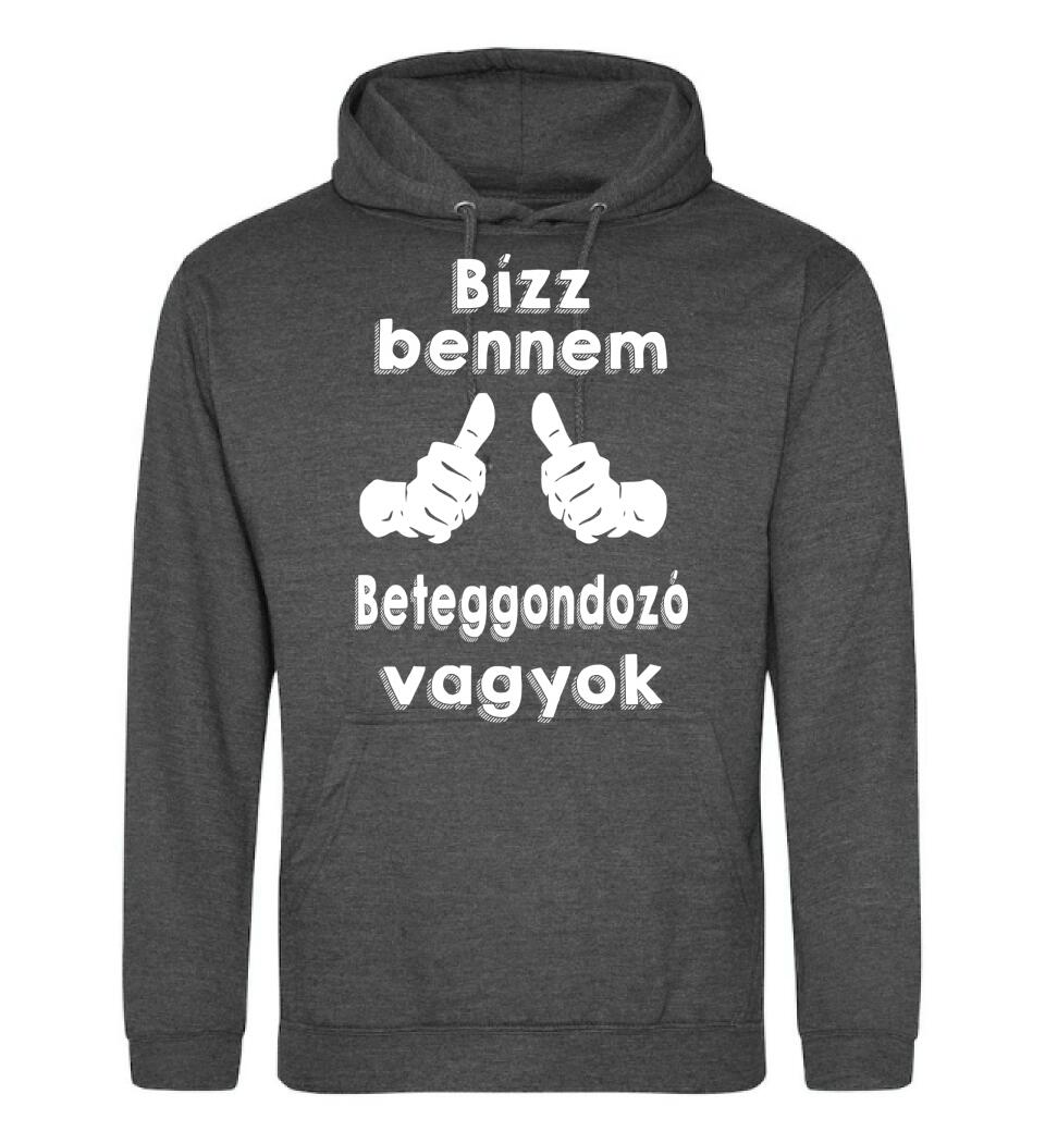 Bízz bennem beteggondozó vagyok