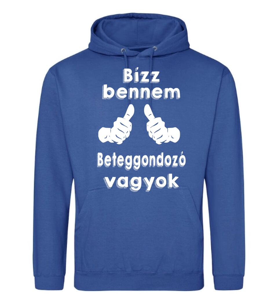 Bízz bennem beteggondozó vagyok
