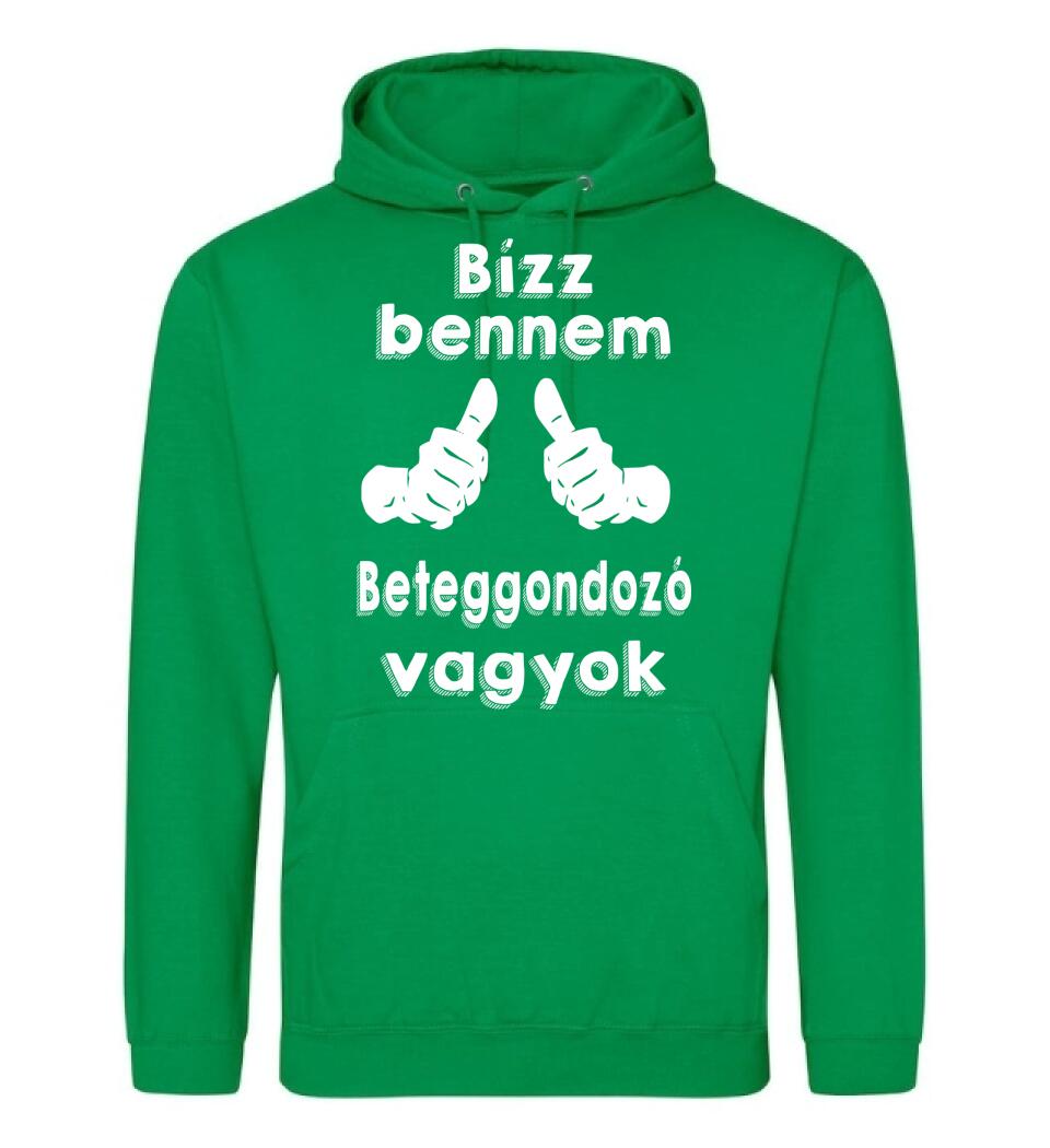 Bízz bennem beteggondozó vagyok