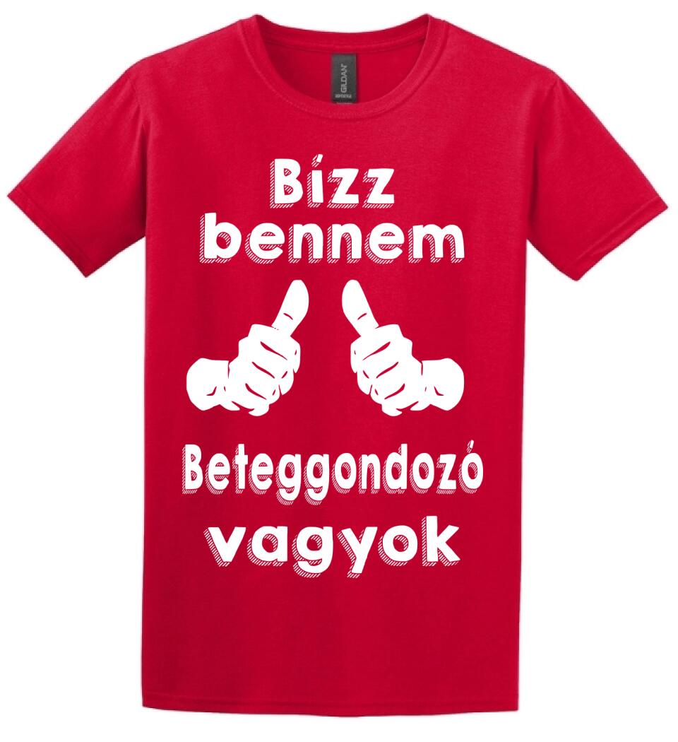 Bízz bennem beteggondozó vagyok