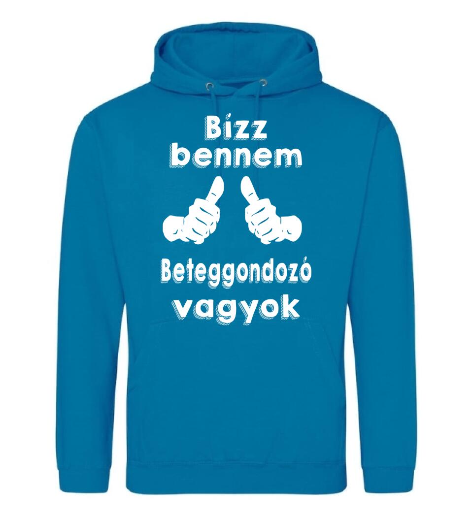 Bízz bennem beteggondozó vagyok