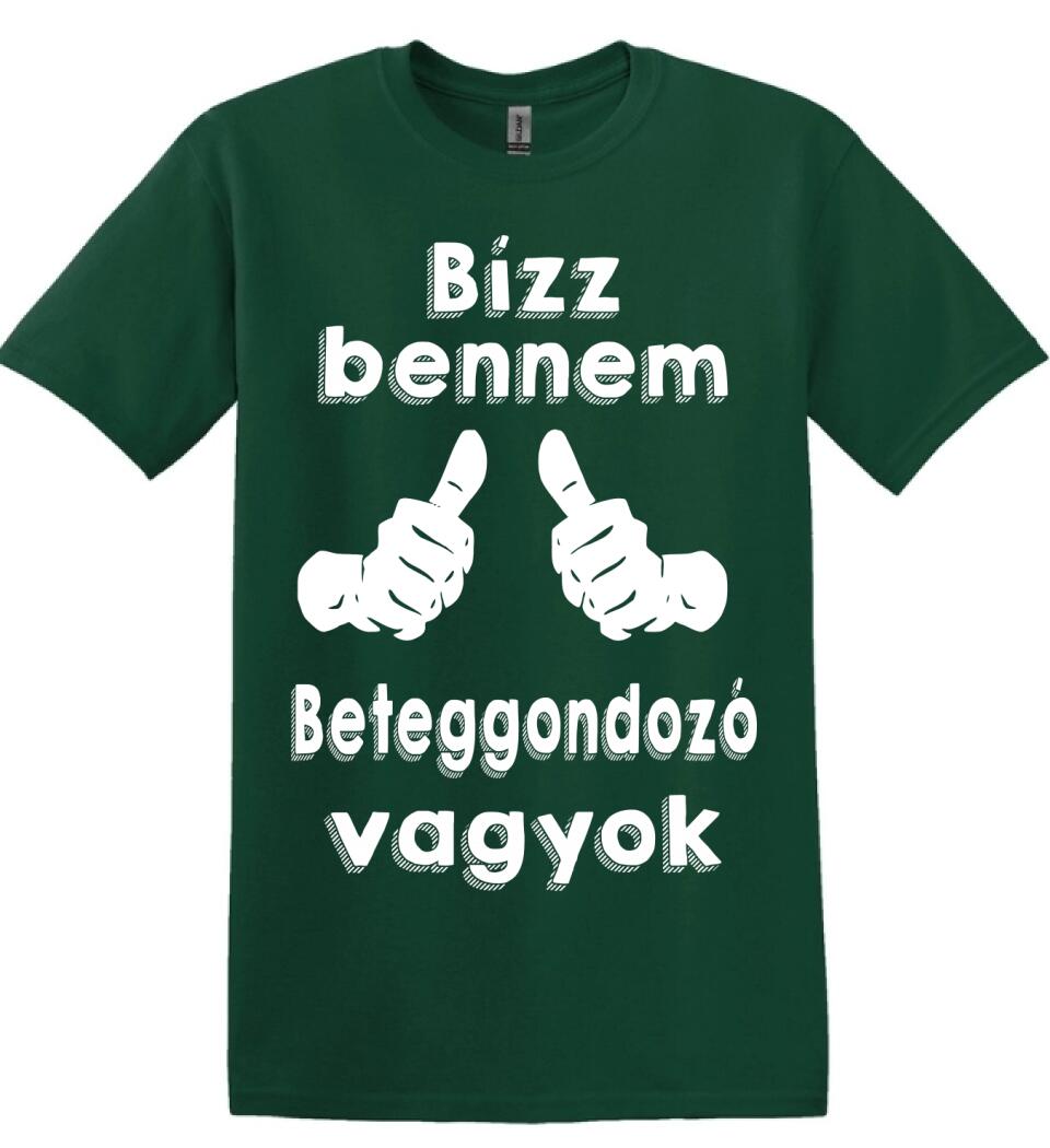 Bízz bennem beteggondozó vagyok