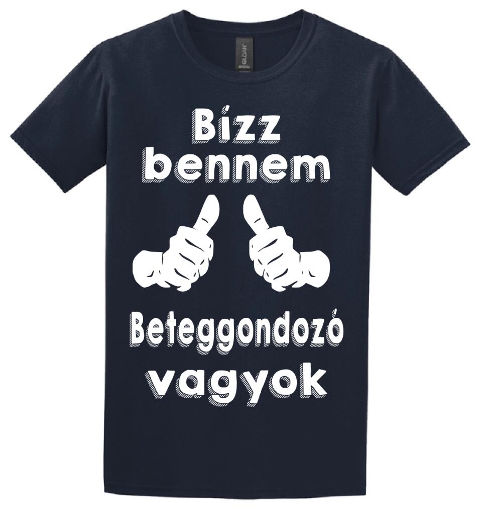 Bízz bennem beteggondozó vagyok